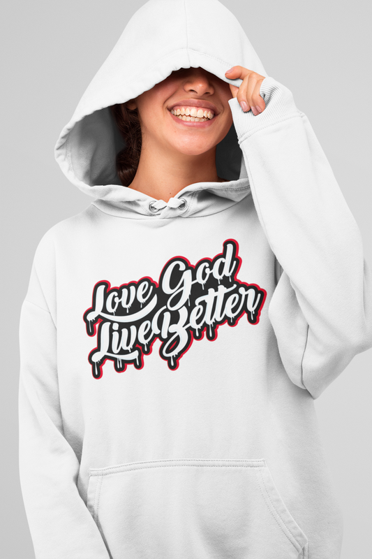 Love God Live Better Hoodie