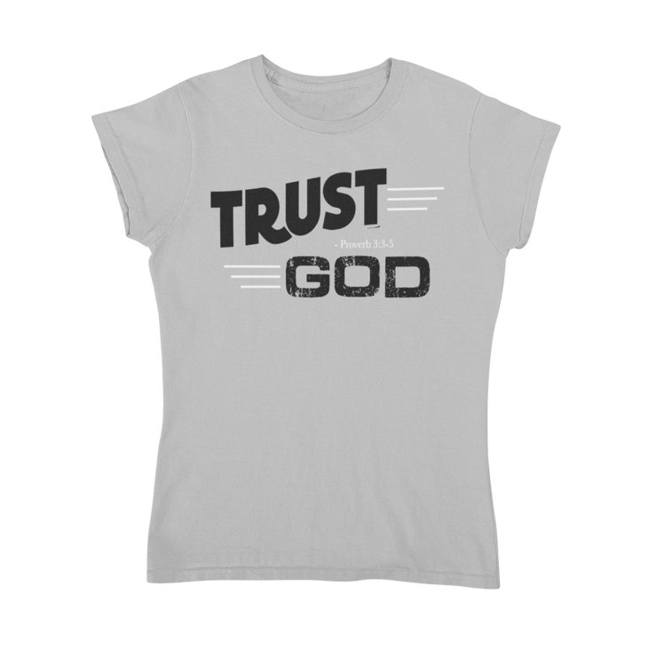 Trust God Ladies
