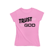 Trust God Ladies